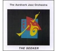 Aardvark Jazz Orchestra - Seeker