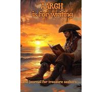 AARGH is for Writing: The Journal for Treasure Seekers