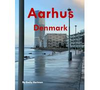 Aarhus Denmark: A Beautiful Visual Journey for Travel and Photography Lovers