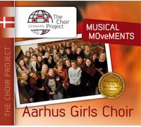 Aarhus Girls Choir Aarhus Girls Choir: Musical Movements (CD) Album
