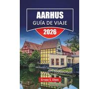 AARHUS GUÍA DE VIAJE 2026: Las mejores cosas que hacer, museos modernos, distritos históricos, cocina local, paseos costeros y consejos de viaje para explorar la capital cultural de Dinamarca