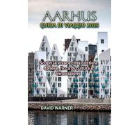 AARHUS GUIDA DI VIAGGIO 2025