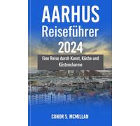 Aarhus Reiseführer 2024: Eine Reise durch Kunst, Küche und Küstencharme