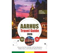 AARHUS TRAVEL GUIDE 2026: Discover the City of Smiles with Top Attractions, Hidden Gems, and Authentic Danish Culture