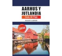 Aarhus y Jutlandia Guía de viaje 2026: Descubre Dinamarca Lugares emblemáticos, principales atracciones, gemas ocultas, naturaleza, cultura y consejos locales