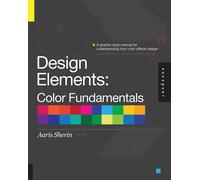 Aaris Sherin Design Elements, Color Fundamentals: A Graphic Style Ma (Tascabile)