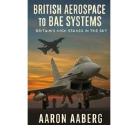Aaron Aaberg British Aerospace to BAE Systems (Tascabile)