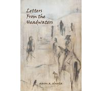 Aaron Abeyta Letters from the Headwaters (Tascabile)