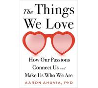 Aaron Ahuvia The Things We Love (Copertina rigida)