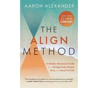 Aaron Alexander The Align Method (Tascabile)