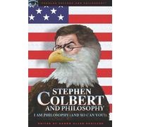 Aaron Allen Schiller Stephen Colbert and Philosophy (Tascabile)