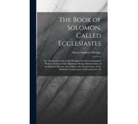 Aaron Augustus The Book of Solomon, Called Ecclesiastes; or, (Copertina rigida)