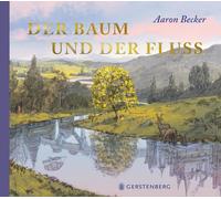 Aaron Becker Der Baum und der Fluss (Copertina rigida)