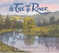 Aaron Becker The Tree and the River (Copertina rigida)