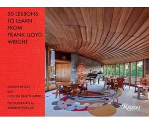 Aaron Betsky 50 Lessons to Learn from Frank Lloyd Wright (Copertina rigida)