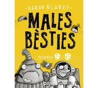 Aaron Blabey He Males bèsties. Episodis 5 i 6 (Llibres infantils i j (Tascabile)