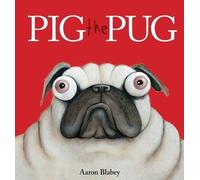 Aaron Blabey Pig the Pug (Copertina rigida) Pig the Pug