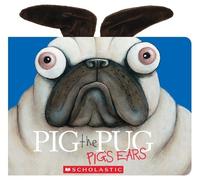 Aaron Blabey Pig the Pug: Pig's Ears (Includes Plush, Felt Ears) (Tascabile)