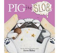 Aaron Blabey Pig the Slob (Copertina rigida) Pig the Pug