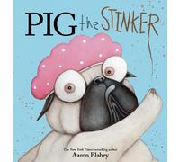 Aaron Blabey Pig the Stinker (Copertina rigida) Pig the Pug