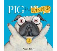 Aaron Blabey Pig the Winner (Copertina rigida) Pig the Pug
