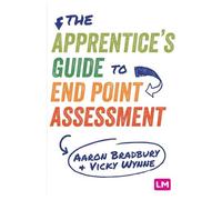 Aaron Bradbury Vicky Wy The Apprentice’s Guide to End Point Assessm (Tascabile)