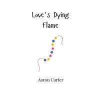 Aaron Carter Love's Dying Flame (Copertina rigida)