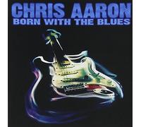 Aaron, Chris - Born With The Blues