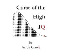 Aaron Clarey The Curse of the High IQ (Tascabile)