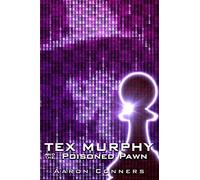 Aaron Conners Tex Murphy and the Poisoned Pawn (Tascabile) Tex Murphy