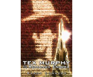 Aaron Conners Tex Murphy and the Romanov Enigma (Tascabile) Tex Murphy