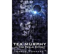 Aaron Conners Tex Murphy and the Tesla Effect (Tascabile) Tex Murphy