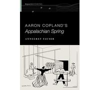 Aaron Copland's Appalachian Spring (Oxford Keynotes)
