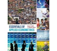 Aaron D. Smith J. Edward Taylor Essentials of Applied Econometrics (Tascabile)