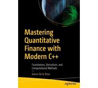 Aaron De la Rosa Mastering Quantitative Finance with Modern C++ (Tascabile)
