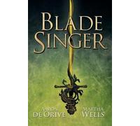 Aaron De Orive Martha Wells Blade Singer (Tascabile)