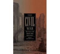 Aaron Dean-Shee The Civil War: The Final Year Told by Those W (Copertina rigida)