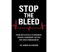 Aaron Dillingham Stop the Bleed (Tascabile)