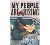 Aaron Dixon My People Are Rising (Tascabile)