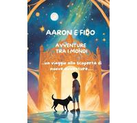 Aaron e Fido avventure tra i mondi