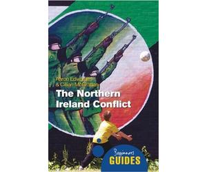 Aaron Edwards Cillian McGrattan The Northern Ireland Conflict (Tascabile)