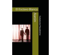 Aarón: El Esclavo Blanco