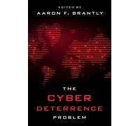 Aaron F. Brantly The Cyber Deterrence Problem (Copertina rigida)