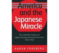 Aaron Forsberg America and the Japanese Miracle (Tascabile)