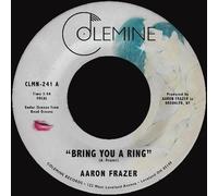 Aaron Frazer Bring You a Ring/You Don't Wanna Be My Baby (Vinyl LP) 7" Single