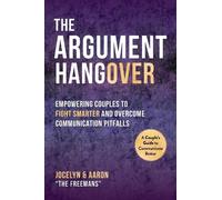 Aaron Freeman Jocelyn Freeman The Argument Hangover (Copertina rigida)