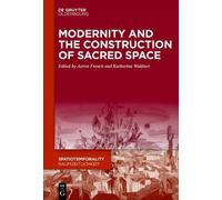 Aaron French Modernity and the Construction of Sacred Space (Copertina rigida)