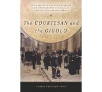 Aaron Freundschuh The Courtesan and the Gigolo (Copertina rigida)
