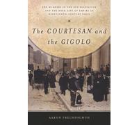 Aaron Freundschuh The Courtesan and the Gigolo (Tascabile)