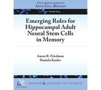 Aaron Friedman Emerging Roles for Hippocampal Adult Neural Stem Cel (Tascabile)